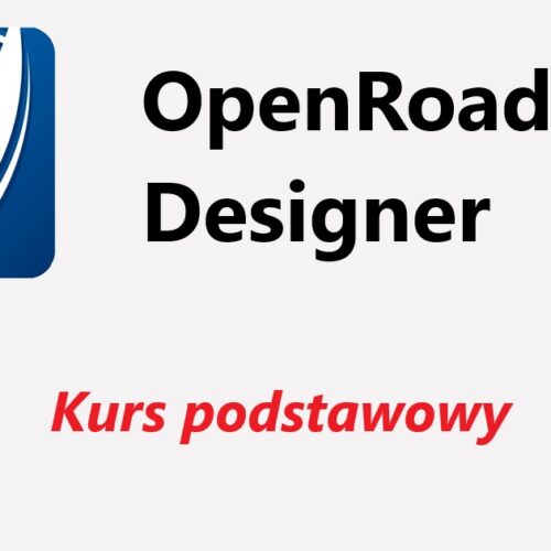 OpenRoads Designer - kurs podstawowy